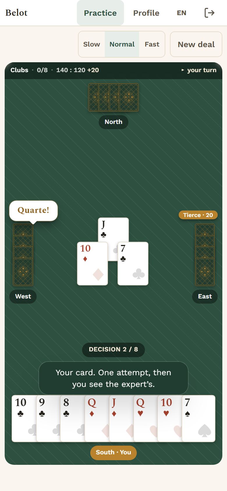 The practice table on a phone: green felt, your eight cards along the bottom and a prompt to choose a card